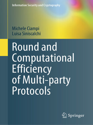 cover image of Round and Computational Efficiency of Multi-party Protocols